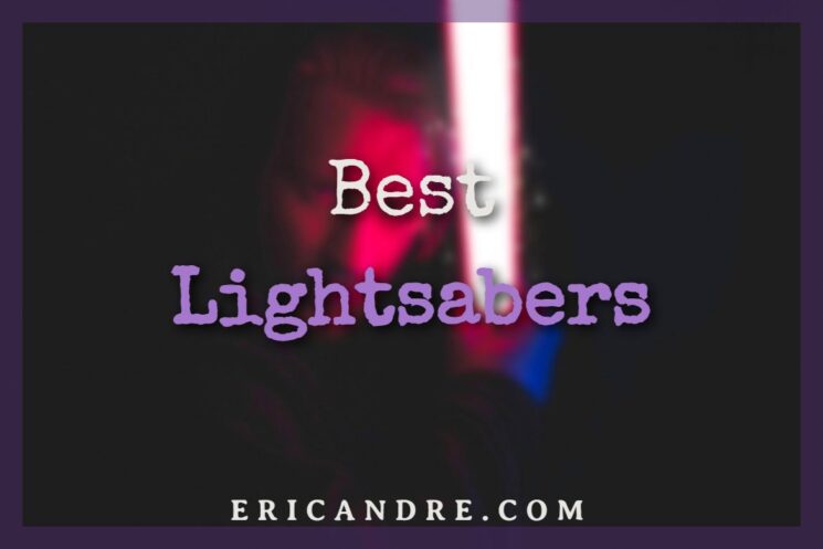 Best Lightsabers