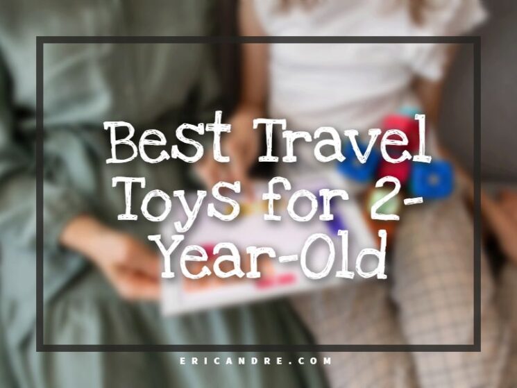Best Travel Toys for 2-Year-Old