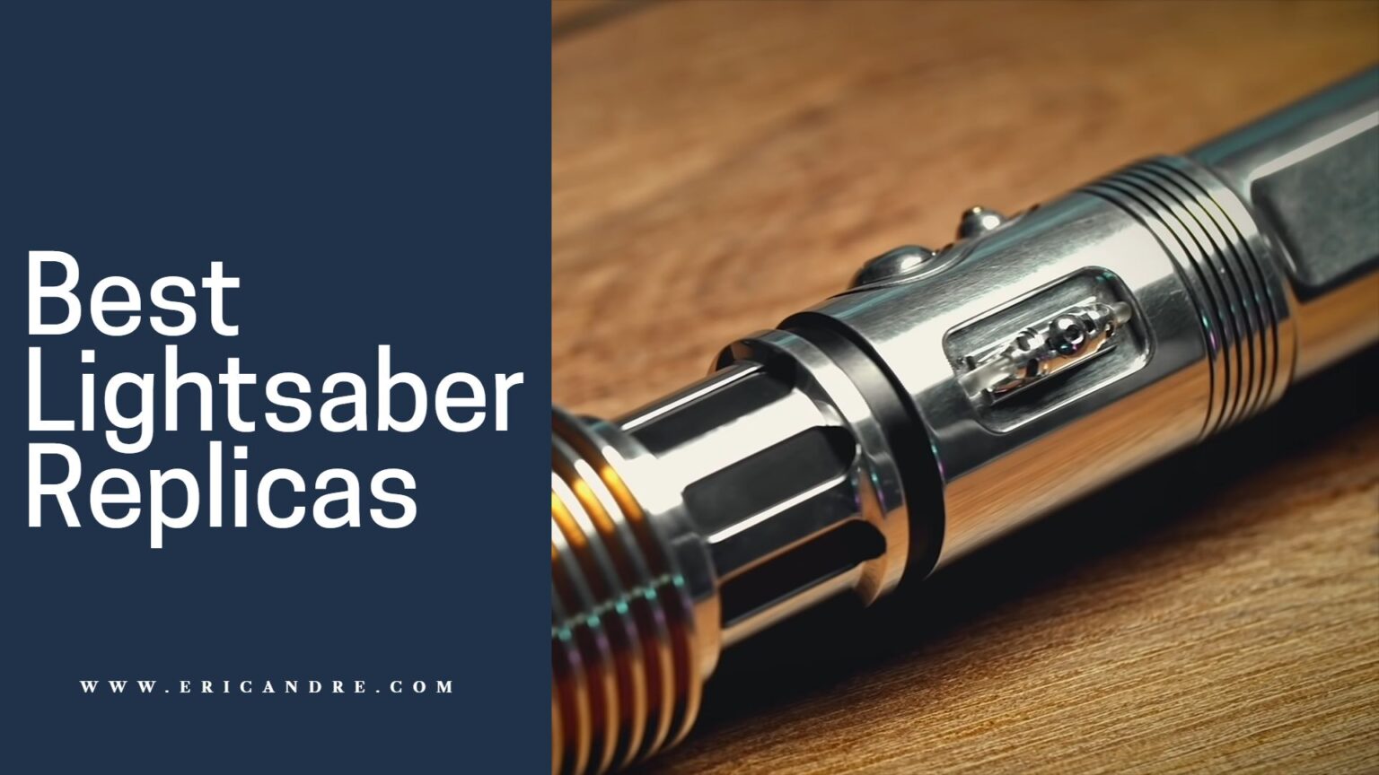 Best Lightsaber Replicas Archives Eric Andre